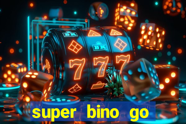 super bino go dinheiro infinito